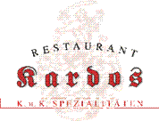 Stefan Kardos Gesellschaft m.b.H. - Restaurant Kardos K.u.K. Spezialitäten