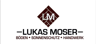 Lukas Moser - Böden-Sonnenschutz-Handwerk