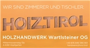 Holzhandwerk Wartlsteiner OG -  HOIZ.TIROL
