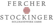FERCHER + STOCKINGER HOLZHAND WERK GmbH - Tischlerei
