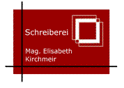 Schreiberei Kirchmeir Elisabeth e.U. - Schreiberei - Mag. Elisabeth Kirchmeir