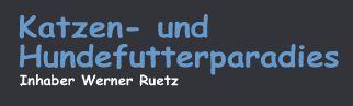 Werner Ruetz - Katzen- und Hundefutterparadies