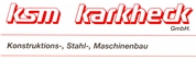KSM Karkheck GmbH - Konstruktions- Stahl- und Maschinenbau
