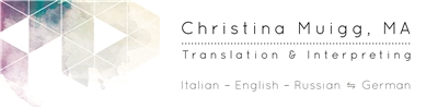 Christina Muigg, MA - Übersetzen und Dolmetschen DE EN IT RU