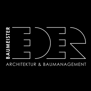 BAUMEISTER EDER - ARCHITEKTUR & BAUMANAGEMENT e.U. - Architektur & Baumanagement