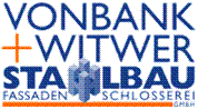 VONBANK + WITWER GmbH - Vonbank + Witwer Stahlbau Fassaden Schlosserei GMBH