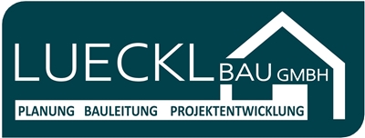 Lueckl Bau GmbH - Planender Baumeister