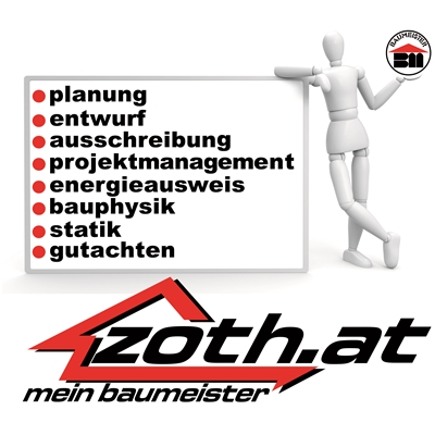 zoth.at Baumeister GmbH - PLANEN UND BAUEN, DASS ALLE SCHAUEN