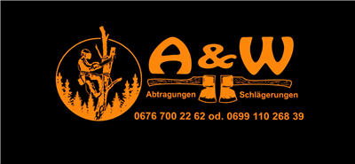 A & W Abtragungen und Schlägerungen OG