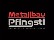 Markus Pfingstl -  Metallbau Pfingstl