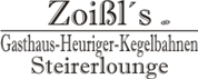 Zoißl s Heurigen Schenke Betriebs GmbH - Gasthaus-Heuriger-Kegelbahnen-Steirerlounge